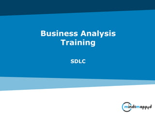 Business Analysis
Training
SDLC
 