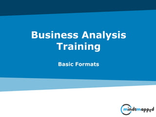 Page 1Classification: Restricted
Business Analysis
Training
Basic Formats
 