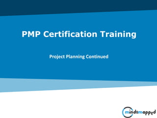 Page 1Classification: Restricted
PMP Certification Training
Project Planning Continued
 
