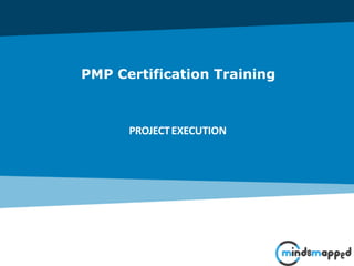 Page 1Classification: Restricted
PMP Certification Training
PROJECTEXECUTION
 