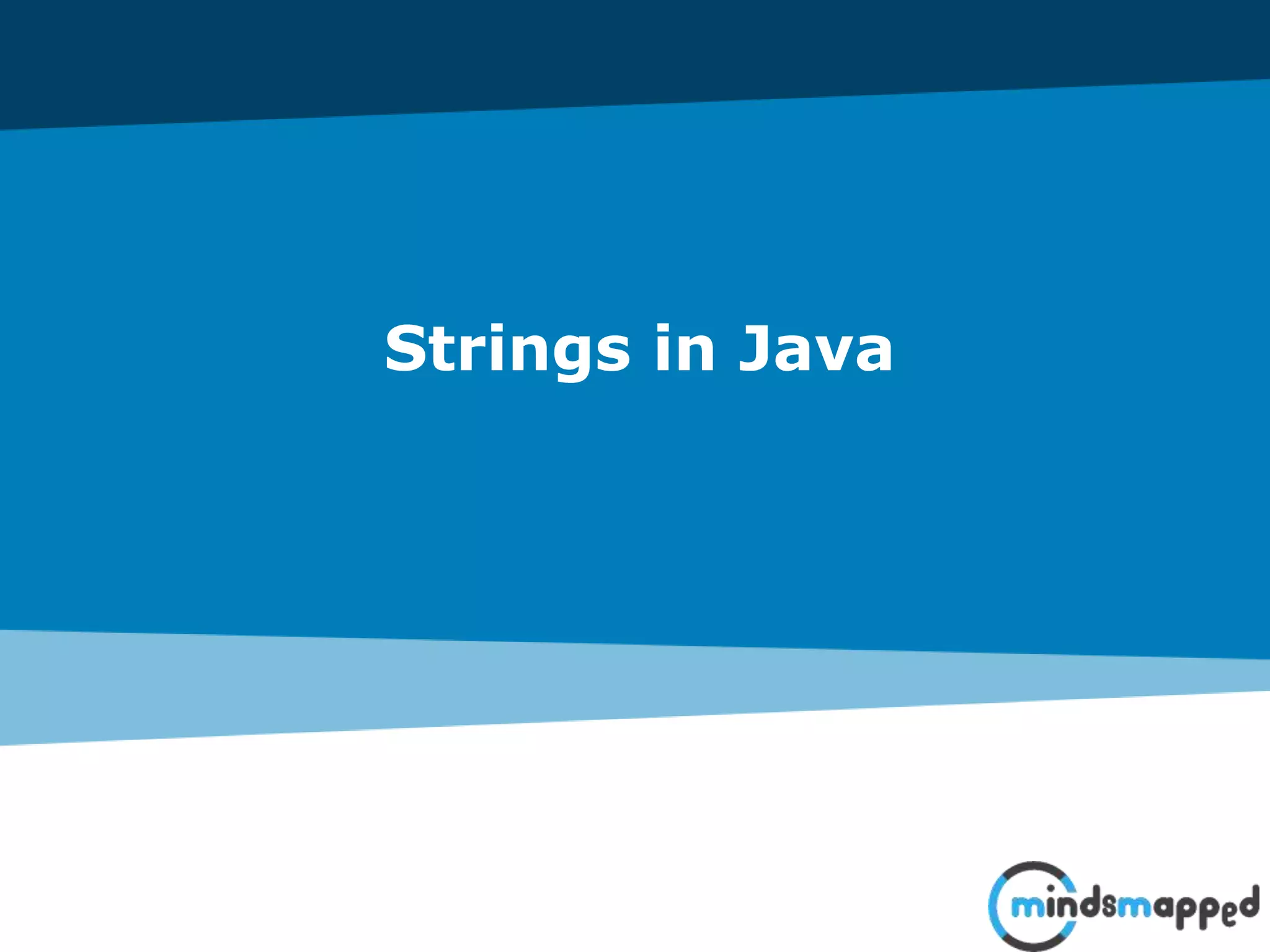 Strings in Java
 