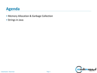 Page 1Classification: Restricted
Agenda
• Memory Allocation & Garbage Collection
• Strings in Java
 