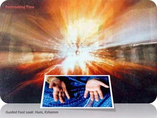 Footsoaking TimeGuided Foot soak: Hum, Kshamm