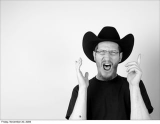 16
Friday, November 20, 2009
 