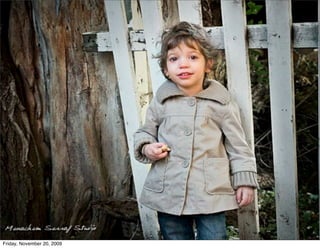 32
Friday, November 20, 2009
 