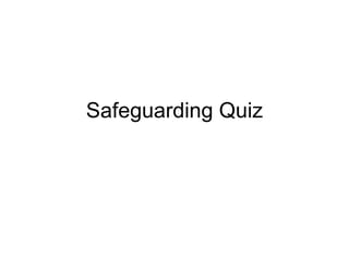 Safeguarding Quiz 