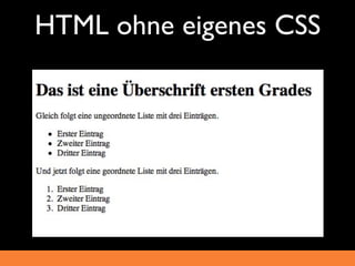 HTML ohne eigenes CSS
 