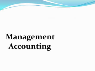 Management
Accounting
 