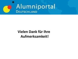 Vielen Dank für Ihre
Aufmerksamkeit!
 