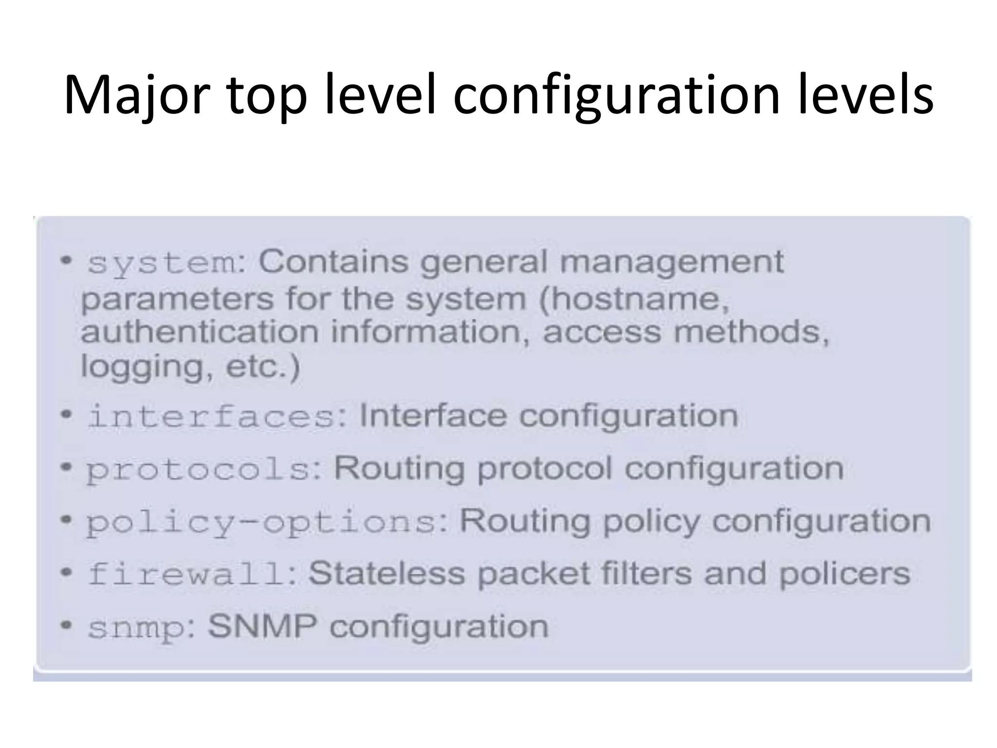 Major top level configuration levels
 