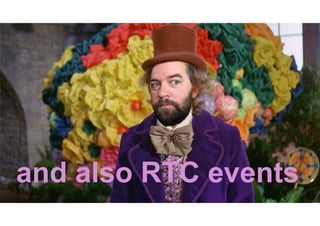 and also RTC events
 