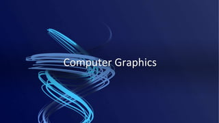 Computer Graphics
 
