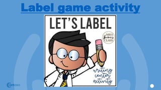 Label game activity
 