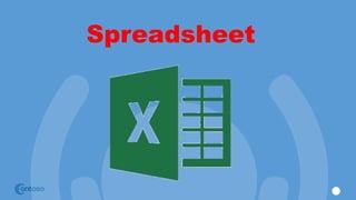 Spreadsheet
 