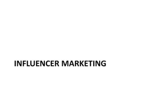 INFLUENCER MARKETING