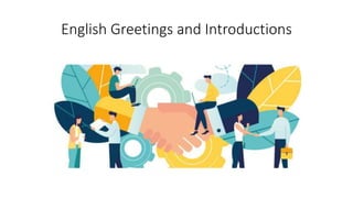 English Greetings and Introductions
 