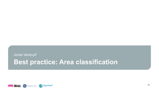 Best practice: Area classification
Jonas Verstuyft
31
 