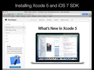 Installing Xcode 5 and iOS 7 SDK
 