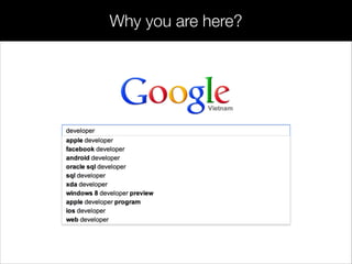 Why you are here?
 