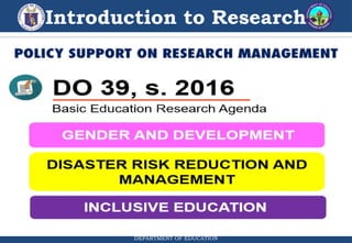 Introduction to Research
DEPARTMENT OF EDUCATION
 