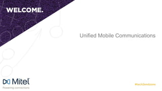 Unified Mobile Communications
 