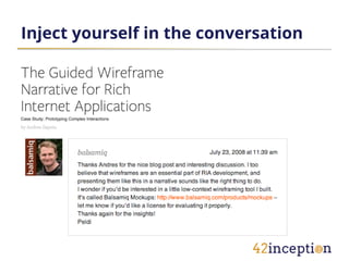 Inject yourself in the conversation
 