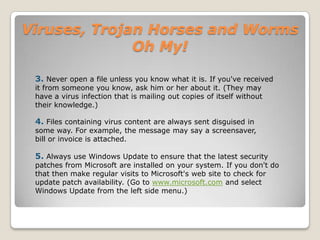 Viruses, Trojan Horses and Worms Oh My!Multipartite viruses:A hybrid of Boot and Program viruses. They infect program files and when the infected program is executed, these viruses infect the boot record. When you boot the computer next time the virus from the boot record loads in memory and then starts infecting other program files on disk.Stealth viruses:These viruses use certain techniques to avoid detection. They may either redirect the disk head to read another sector instead of the one in which they reside or they may alter the reading of the infected file’s size shown in the directory listing. For instance, the Whale virus adds 9216 bytes to an infected file; then the virus subtracts the same number of bytes (9216) from the size given in the directory.