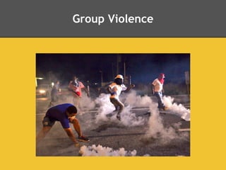 Group Violence
 