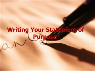 Writing Your Statement of Purpose   