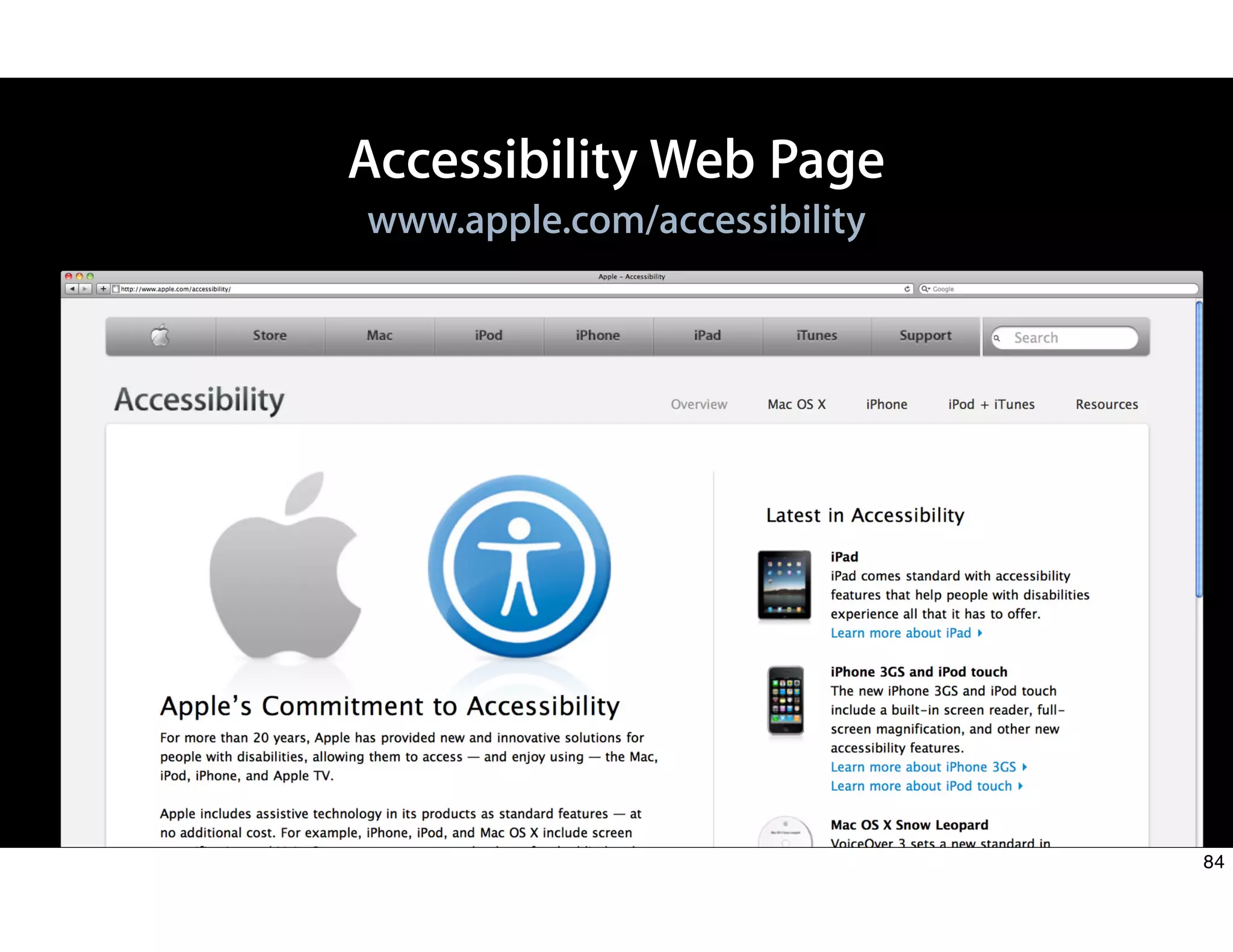 Accessibility Web Page
www.apple.com/accessibility
84
 