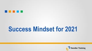 Success Mindset for 2021
 