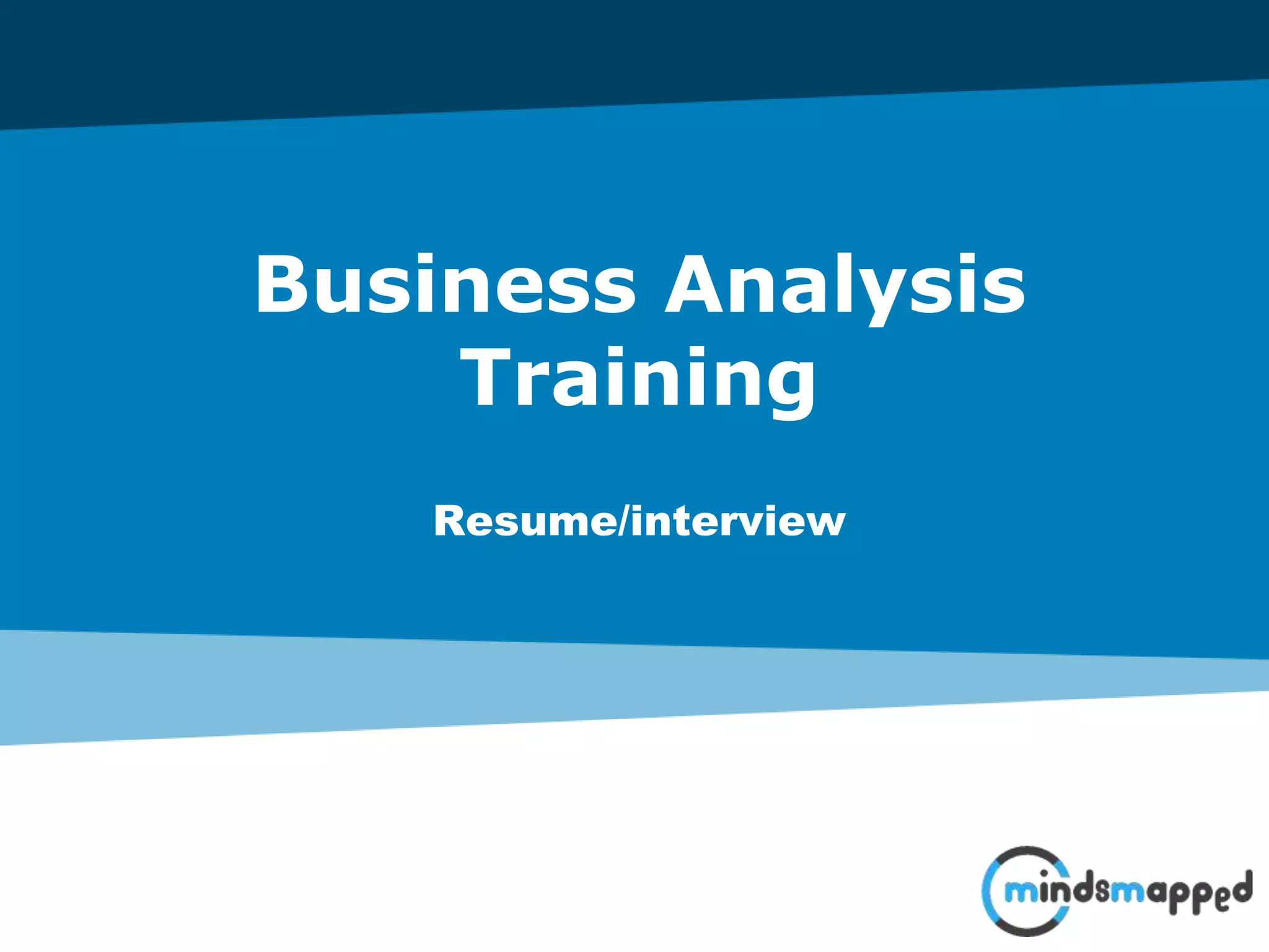 Page 0Classification: Restricted
Business Analysis
Training
Resume/interview
 