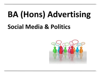 BA (Hons) Advertising Social Media & Politics 