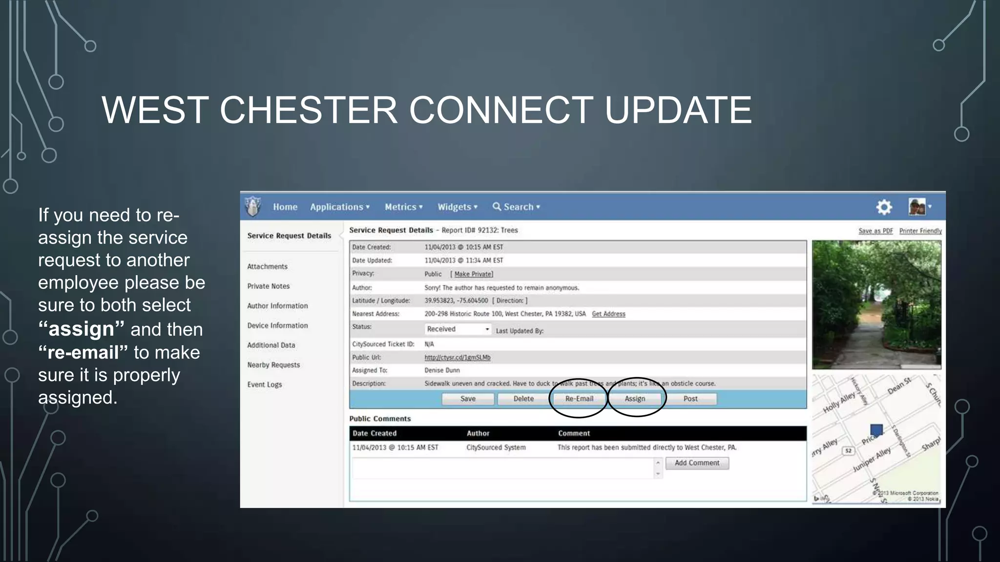 WEST CHESTER CONNECT UPDATE
If you need to reassign the service
request to another
employee please be
sure to both select
“assign” and then
“re-email” to make
sure it is properly
assigned.

 