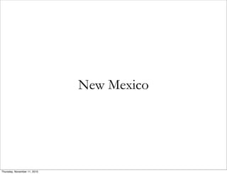 New Mexico
Thursday, November 11, 2010
 