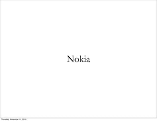Nokia
Thursday, November 11, 2010
 