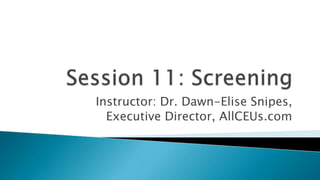 Instructor: Dr. Dawn-Elise Snipes,
Executive Director, AllCEUs.com
 