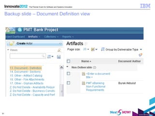 The Premier Event for Software and Systems Innovation



     Backup slide – Document Definition view




51
                                                                        © 2012 IBM Corporation
 