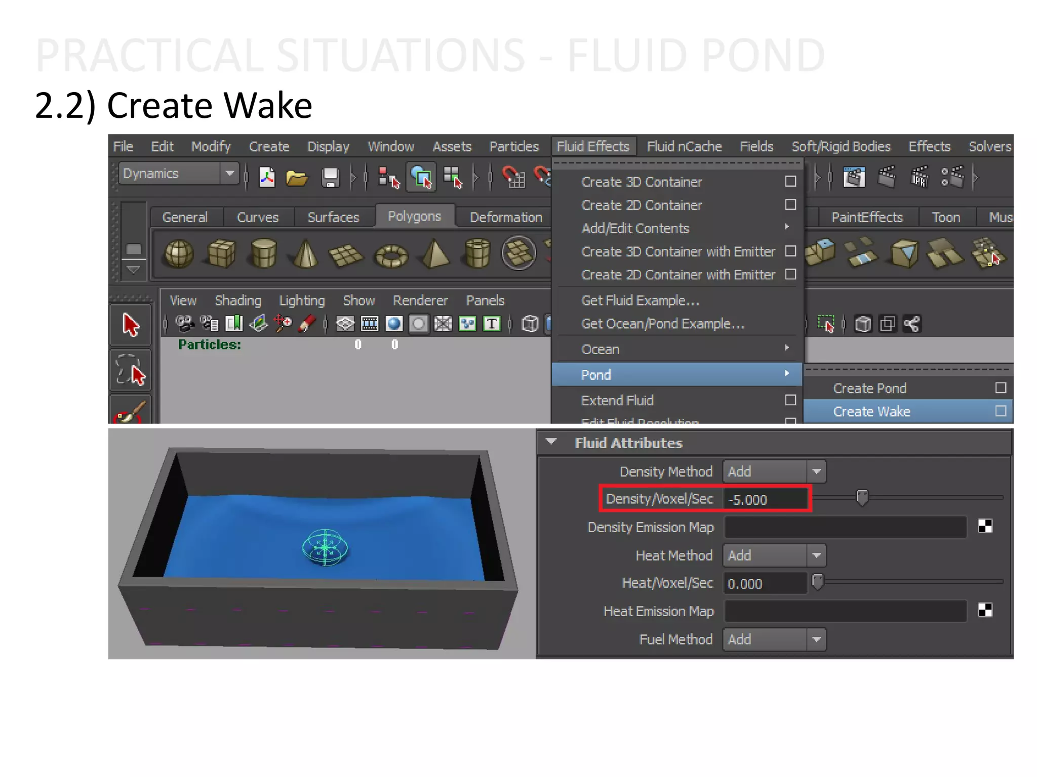 PRACTICAL SITUATIONS - FLUID POND
2.2) Create Wake
 