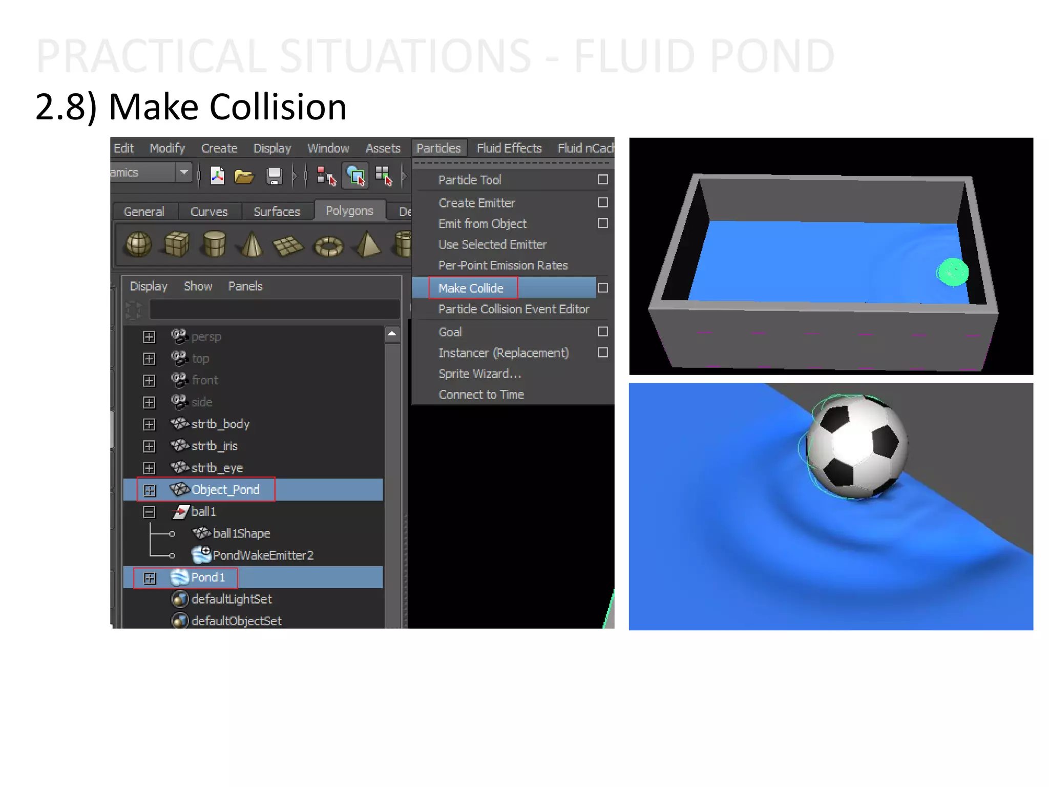 PRACTICAL SITUATIONS - FLUID POND
2.8) Make Collision
 