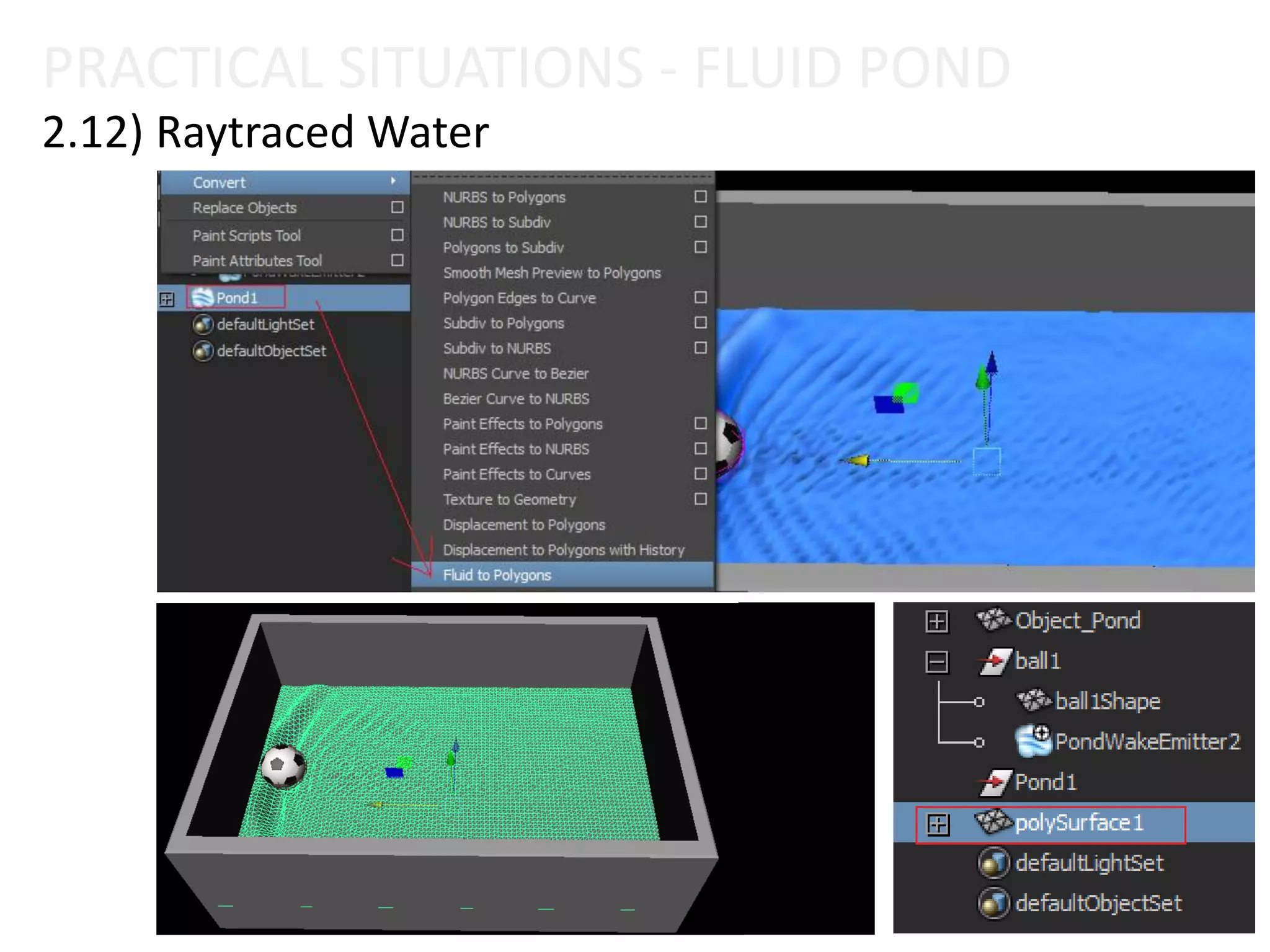 2.12) Raytraced Water
PRACTICAL SITUATIONS - FLUID POND
 