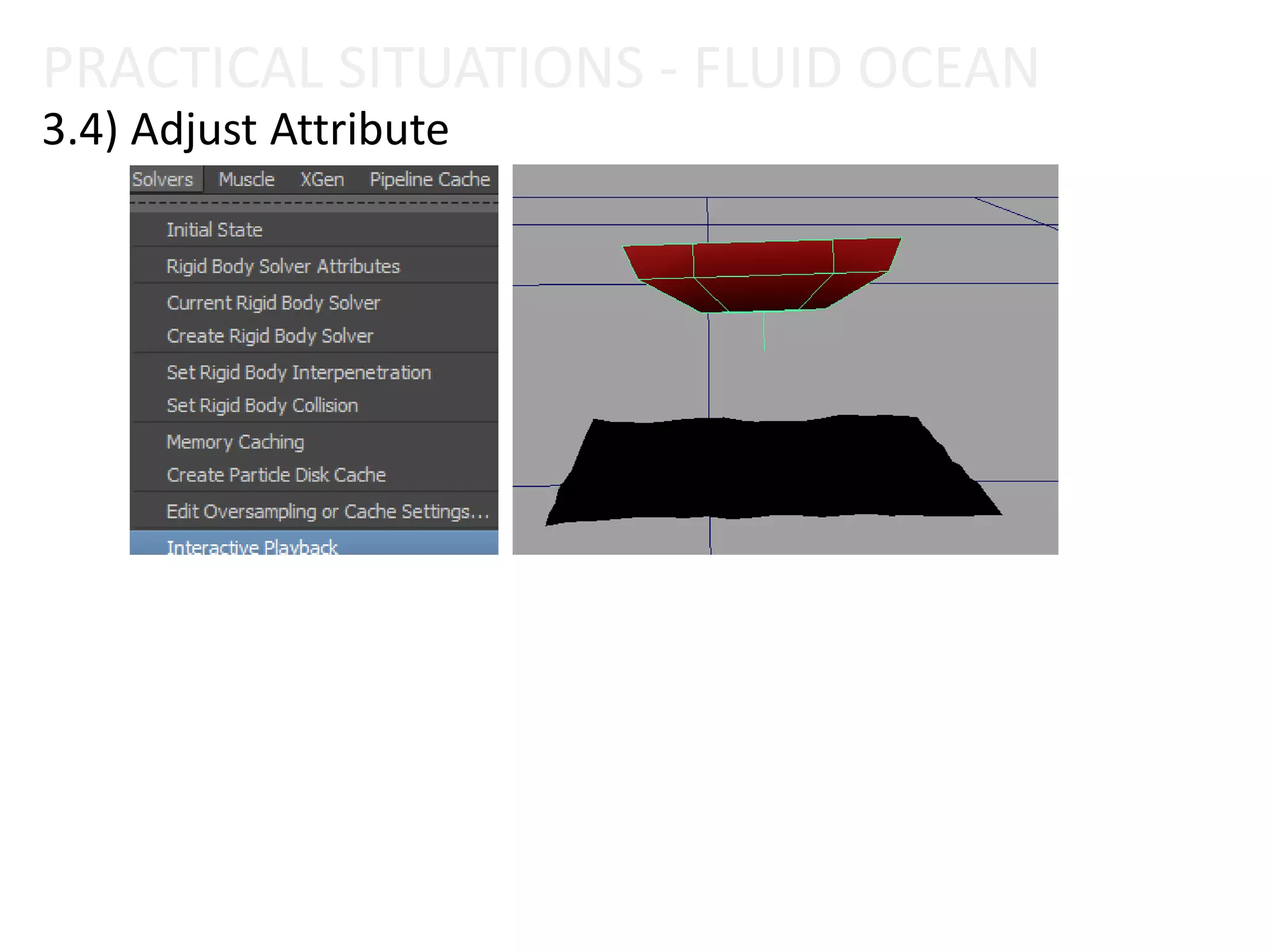 3.4) Adjust Attribute
PRACTICAL SITUATIONS - FLUID OCEAN
 