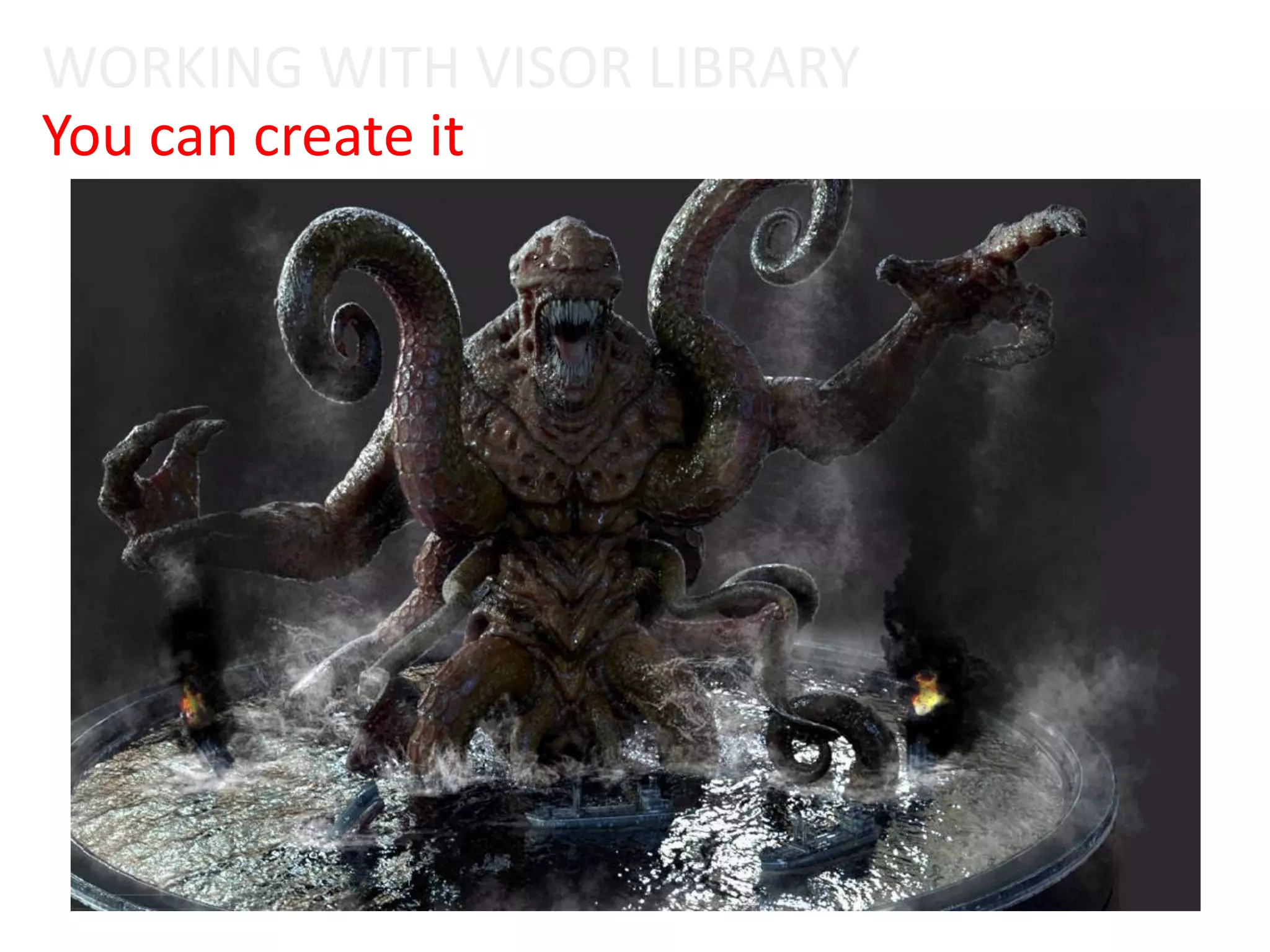 You can create it
WORKING WITH VISOR LIBRARY
 
