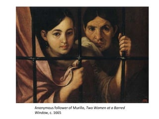 Anonymous follower of Murillo,  Two Women at a Barred Window , c. 1665 