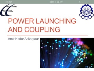 Fiber optics power launching coupling Amirkabir university | PDF