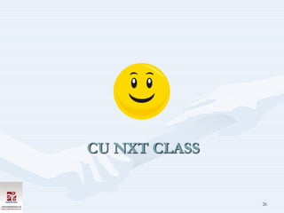 CU NXT CLASS


               26
 