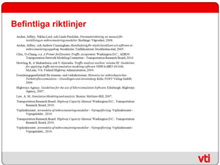 Befintliga riktlinjer
 