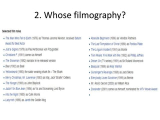 2. Whose filmography?
 