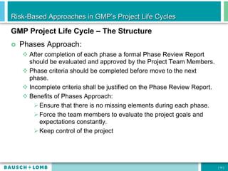 Risk-Based Approaches in GMP’s Project Life Cycles | PPT