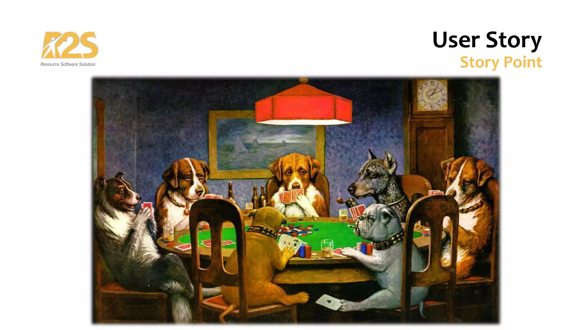 User Story
Story Point
 